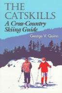 Cover of: The Catskills: a cross-country skiing guide
