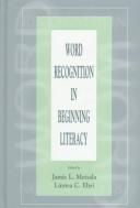Cover of: Word recognition in beginning literacy by edited by Jamie L. Metsala and Linnea C. Ehri.