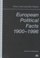 Cover of: European political facts, 1900-1996 by Chris Cook