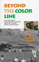 Cover of: Beyond the color line: Pan-Africanist disputations : selected sketches, letters, papers, and reviews