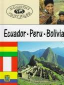 Cover of: Ecuador, Peru, Bolivia by Edward Parker