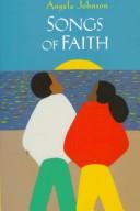 Cover of: Songs of faith by Angela Johnson