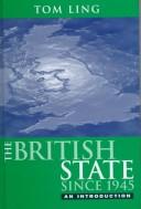 Cover of: The British state since 1945: an introduction