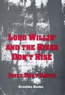 Lord willin' and the river don't rise by Joyce Hart Smith