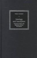 Cover of: Ideology and inscription: "cultural studies" after Benjamin, de Man, and Bakhtin