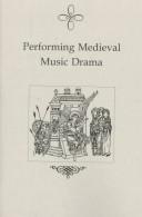 Cover of: Performing Medieval music drama by Audrey Ekdahl Davidson