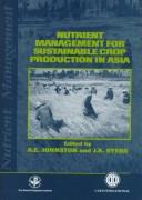 Cover of: Nutrient management for sustainable crop production in Asia