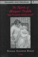 Cover of: novels of Margaret Drabble | Nicole Suzanne Bokat
