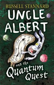 Cover of: Uncle Albert and the Quantum Quest by Russell Stannard, Russell Stannard