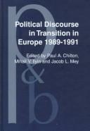 Cover of: Political discourse in transition in Europe, 1989-1991