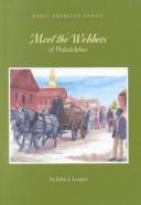 Cover of: Meet the Webbers of Philadelphia by John J. Loeper
