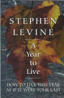 A year to live by Stephen Levine