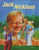 Cover of: Jack Nicklaus by John F. Wukovits