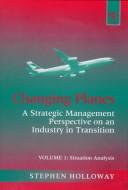 Cover of: Changing planes: a strategic management perspective on an industry in transition