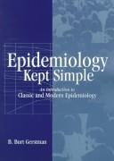 Epidemiology kept simple by B. Burt Gerstman