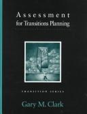 Cover of: Assessment for transitions planning by Gary M. Clark