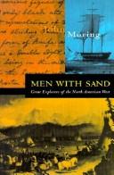 Cover of: Men with sand: great explorers of the North American West