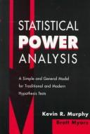 Cover of: Statistical power analysis: a simple and general model for traditional and modern hypothesis tests