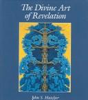 Cover of: The divine art of revelation | Hatcher, John Dr.
