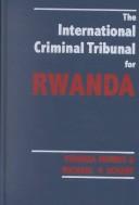 The International Criminal Tribunal for Rwanda by Virginia Morris