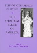 Cover of: Bishop Gerasimos of Abydos: the spiritual elder of America