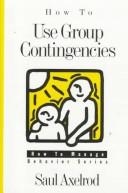 Cover of: How to use group contingencies