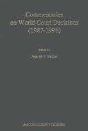 Cover of: Commentaries on World Court decisions (1987-1996) by Peter H. F. Bekker