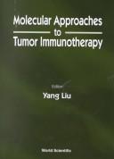 Cover of: Molecular approaches to tumor immunotherapy | 