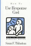 How to use response cost by Susan F. Thibadeau