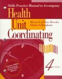 Skills practice manual to accompany Health unit coordinating by Myrna LaFleur Brooks