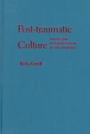 Cover of: Post-traumatic culture by Kirby Farrell