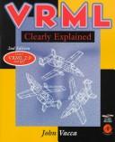 Cover of: VRML clearly explained by John R. Vacca