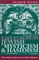 Cover of: Studies in East European Jewish mysticism and Hasidism