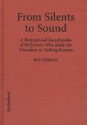 Cover of: From silents to sound by Roy Liebman