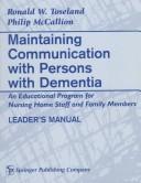 Cover of: Maintaining communication with persons with dementia: an educational program for nursing home staff and family members : leaders manual