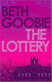 Cover of: The Lottery by Beth Goobie, Beth Goobie