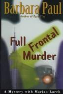 Cover of: Full frontal murder: a mystery with Marian Larch