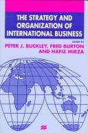 Cover of: The strategy and organization of international business