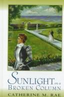Cover of: Sunlight on a broken column by Catherine M. Rae