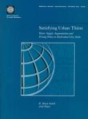 Cover of: Satisfying urban thirst: water supply augmentation and pricing policy in Hyderabad City, India