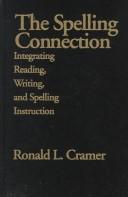 Cover of: The spelling connection by Ronald L. Cramer