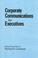 Cover of: Corporate communications for executives