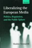 Liberalizing the European media by Shalini Venturelli