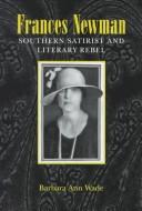 Cover of: Frances Newman: southern satirist and literary rebel