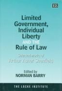 Cover of: Limited government, individual liberty and the rule of law | Arthur A. Shenfield