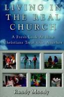 Living in the real church by Randy Moody