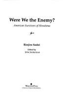 Cover of: Were we the enemy? by Sodei, Rinjirō