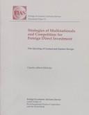 Cover of: Strategies of multinationals and competition for foreign direct investment: the opening of Central and Eastern Europe