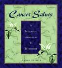 Cancer Salves by Ingrid Naiman