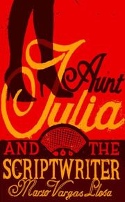 Cover of: Aunt Julia and the Scriptwriter by Mario Vargas Llosa